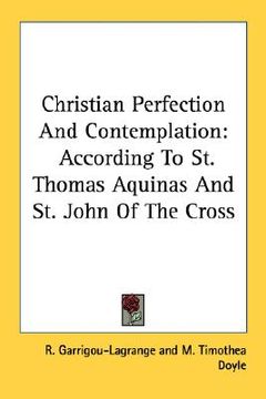 portada christian perfection and contemplation: according to st. thomas aquinas and st. john of the cross (in English)