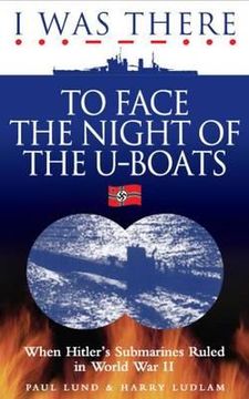 portada I Was Thereto Face the Night of the U-Boats (en Inglés)