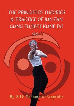 portada the principles theories & practice of jun fan gung fu/jeet kune do vol.1 (in English)
