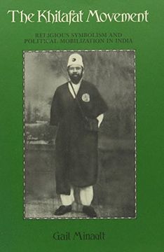 portada The Khilafat Movement Religious Symbolism and Political Mobilization in India (en Inglés)