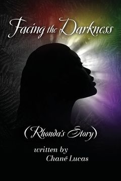 portada Facing the Darkness: Rhonda's Story (en Inglés)