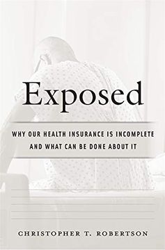 portada Exposed: Why our Health Insurance is Incomplete and What can be Done About it (en Inglés)