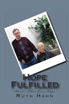 portada Hope Fulfilled: "Hands That Give Hope" (in English)