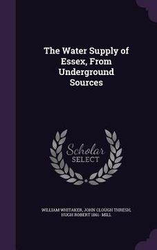 portada The Water Supply of Essex, From Underground Sources (in English)