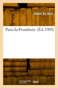 portada Paris-la-Prostituée (en Francés)