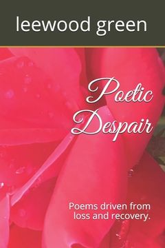 portada Poetic Despair: Poems driven from loss and recovery