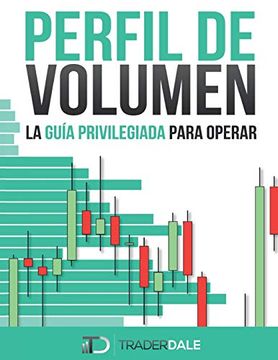 portada Perfil de Volumen: La Guía Privilegiada Para Operar (in Spanish)