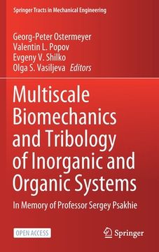 portada Multiscale Biomechanics and Tribology of Inorganic and Organic Systems: In Memory of Professor Sergey Psakhie (en Inglés)