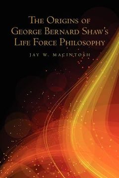 portada the origins of george bernard shaw's life force philosophy (en Inglés)