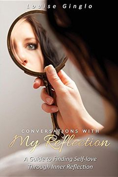 portada Conversations With My Reflection: A Guide to Finding Self-love Through Inner Reflection