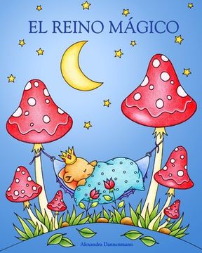 portada El Reino Mágico: Un libro de colorear para adultos para soñar y relajarse.