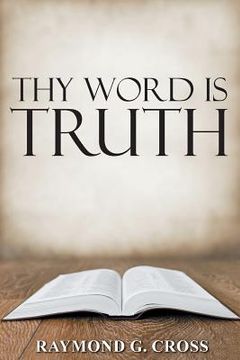 portada Thy Word Is Truth (en Inglés)