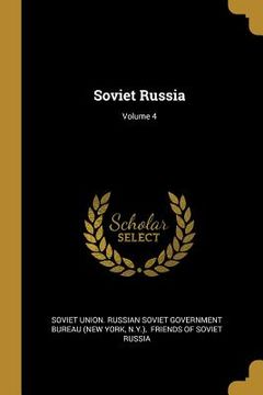 portada Soviet Russia; Volume 4 (en Inglés)