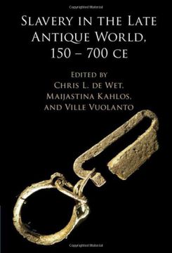 portada Slavery in the Late Antique World, 150 - 700 ce (in English)
