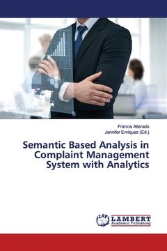 portada Semantic Based Analysis in Complaint Management System with Analytics (en Inglés)