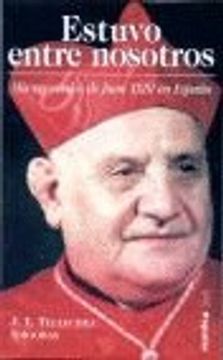 portada Estuvo entre nosotros. Mis recuerdos de Juan XXIII en España (POPULAR)