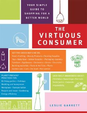 The Virtuous Consumer: Your Essential Shopping Guide for a Better, Kinder, Healthier World (en Inglés)