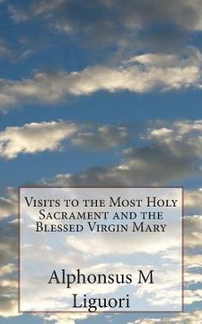 portada Visits to the Most Holy Sacrament and the Blessed Virgin Mary (en Inglés)