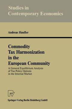 portada commodity tax harmonization in the european community: a general equilibrium analysis of tax policy options in the internal market (in English)