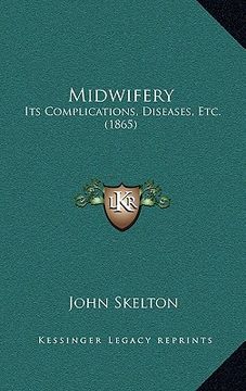 portada midwifery: its complications, diseases, etc. (1865) (en Inglés)