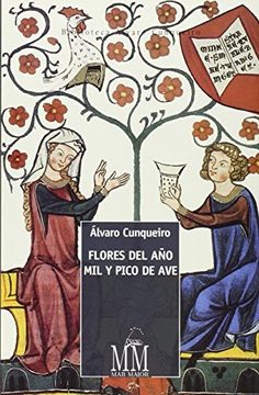 portada Flores Del Año Mil Y Pico De Ave (Mar Maior - Biblioteca Álvaro Cunqueiro) (in Castilian)