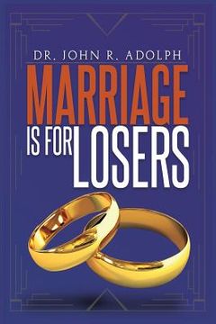 portada Marriage is for Losers, Celibacy is for Fools