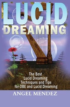 portada Lucid Dreaming: The Best Lucid Dreaming Techniques and Tips for obe and Lucid Dreaming (en Inglés)
