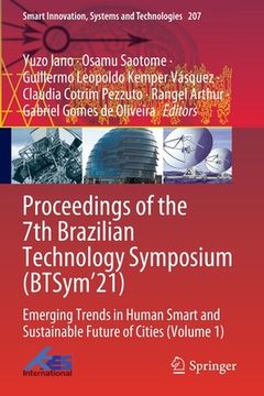 portada Proceedings of the 7th Brazilian Technology Symposium (Btsym'21): Emerging Trends in Human Smart and Sustainable Future of Cities (Volume 1) (in English)