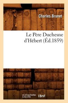 portada Le Père Duchesne d'Hébert, (Éd.1859) (in French)