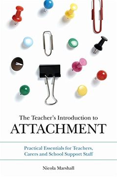 portada The Teacher's Introduction to Attachment: Practical Essentials for Teachers, Carers and School Support Staff (en Inglés)