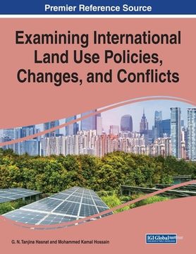 portada Examining International Land Use Policies, Changes, and Conflicts, 1 volume (in English)