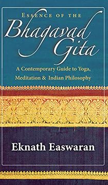 portada Essence of the Bhagavad Gita: A Contemporary Guide to Yoga, Meditation, and Indian Philosophy: 2 (Wisdom of India, 2) (en Inglés)