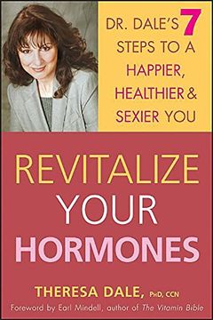 portada Revitalize Your Hormones: Dr. Dale's 7 Steps to a Happier, Healthier, and Sexier you (en Inglés)