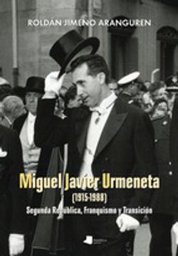 portada MIGUEL JAVIER URMENETA (1915-1988): SEGUNDA REPUBLICA (En papel)