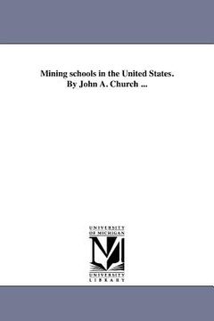 portada mining schools in the united states. by john a. church ... (en Inglés)