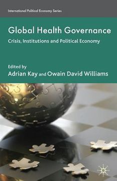 portada Global Health Governance: Crisis, Institutions and Political Economy (en Inglés)
