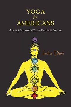 portada Yoga for Americans: A Complete 6 Weeks' Course for Home Practice (in English)