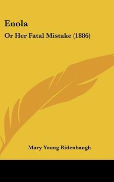 portada enola: or her fatal mistake (1886)