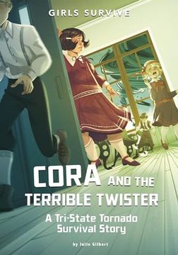 portada Cora and the Terrible Twister: A Tri-State Tornado Survival Story (Girls Survive) (en Inglés)