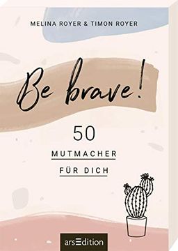 portada Be Brave! 50 Mutmacher für Dich: Von den Autoren des Blogs Vanilla Mind (in German)