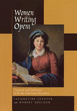 portada Women Writing Opera: Creativity and Controversy in the age of the French Revolution 