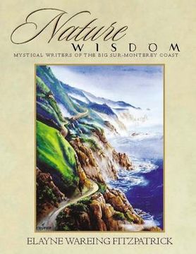 portada Nature Wisdom: Mystical Writers of the Big Sur-Monterey Coast (en Inglés)