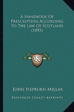 portada a handbook of prescription according to the law of scotland (1893)