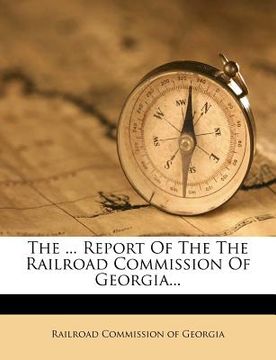 portada the ... report of the the railroad commission of georgia... (en Inglés)