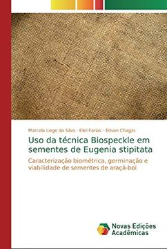 portada Uso da Técnica Biospeckle em Sementes de Eugenia Stipitata: Caracterização Biométrica, Germinação e Viabilidade de Sementes de Araçá-Boi