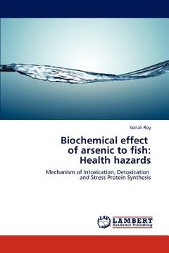 portada biochemical effect of arsenic to fish: health hazards (en Inglés)