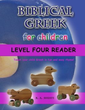 portada Biblical Greek for Children Level Four Reader: Teach your child Greek in fun and easy rhyme!