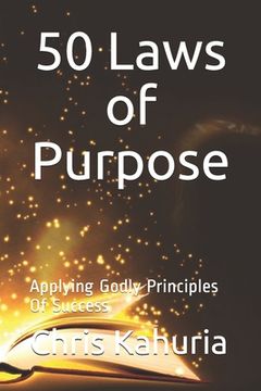 portada 50 Laws of Purpose: Applying Godly Principles Of Success (en Inglés)