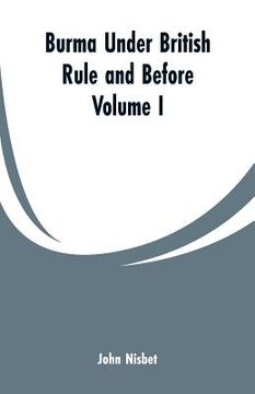 portada Burma under British Rule and Before: Volume I