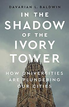 portada In the Shadow of the Ivory Tower: How Universities are Plundering our Cities (in English)